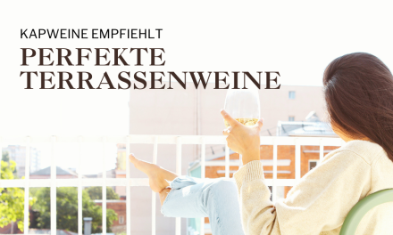 Die perfekten Terrassenweine – Genussmomente unter freiem Himmel
